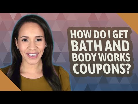 How do I get Bath and Body Works coupons?