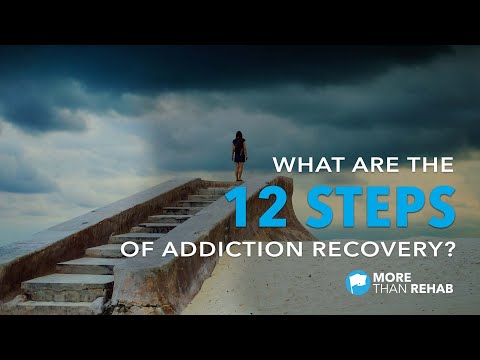 What Are the 12 Steps of Addiction Recovery? | More Than Rehab - Houston, TX Area Drug Rehab