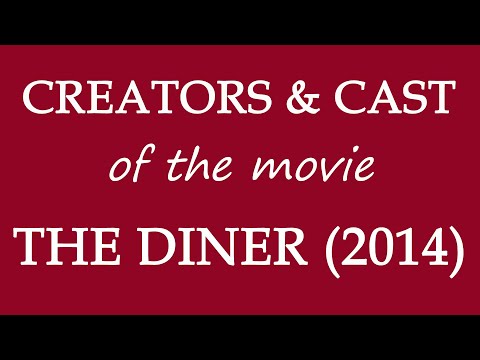 The Diner (2014) Movie Cast and Creator Info