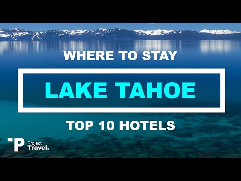 LAKE TAHOE: Top 10 Places to Stay in Lake Tahoe, California (Hotels, Resorts, and Airbnb's!)