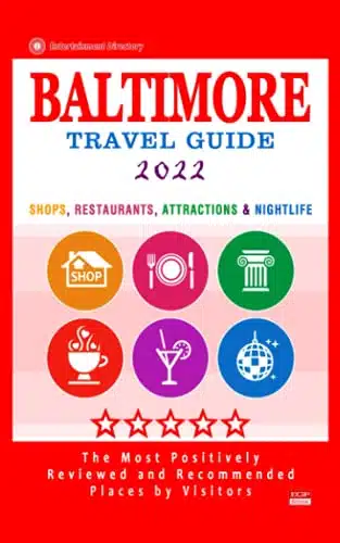 Baltimore Travel Guide Shops, Restaurants, Attractions and Nightlife in Baltimore, Maryland (City Travel Guide )