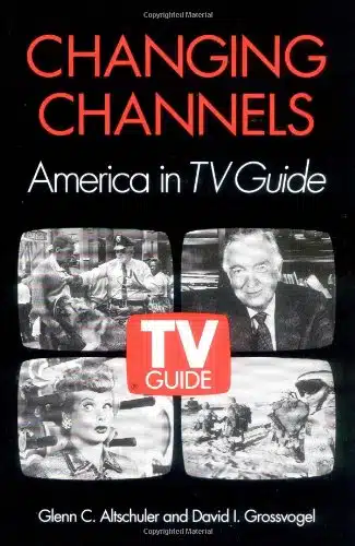 Changing Channels AMERICA IN TV GUIDE