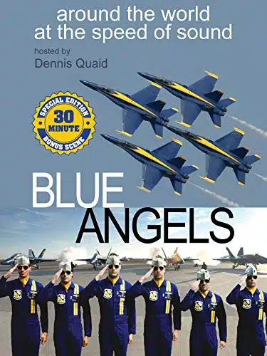 Blue Angels Around the World at the Speed of Sound   Special Edition