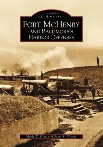 Fort McHenry and Baltimore's Harbor Defenses (MD) (Images of America)