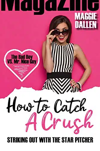 Striking Out with the Star Pitcher (How to Catch a Crush Book )