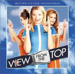 A View From the Top Soundtrack edition () Audio CD