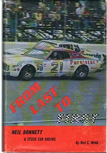 From Last to First Neil Bonnett and Stock Car Racing