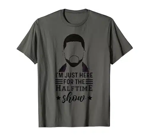Usher Im Just Here For The Half Time Show T Shirt