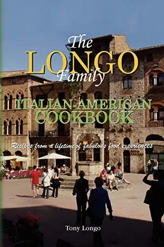 The Longo Family Italian American Cookbook